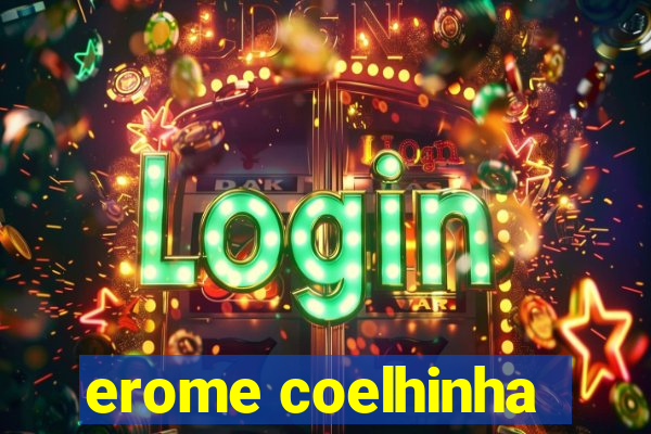 erome coelhinha